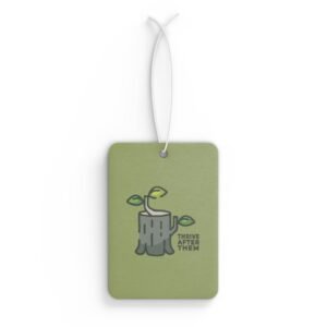 Thrive After Them Car Air Freshener – Stump & Leaves Design | Inspirational Scented Decor